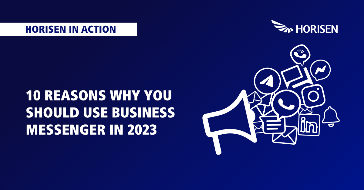 10 Reasons Why You Should Use Business Messenger In 2023 - CX Today News