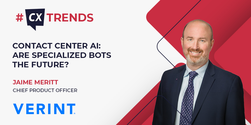 Contact Center AI Are Specialized Bots the Future (CX Trends)