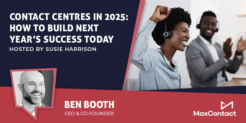 Contact Centres in 2025 How to Build Next Year’s Success Today