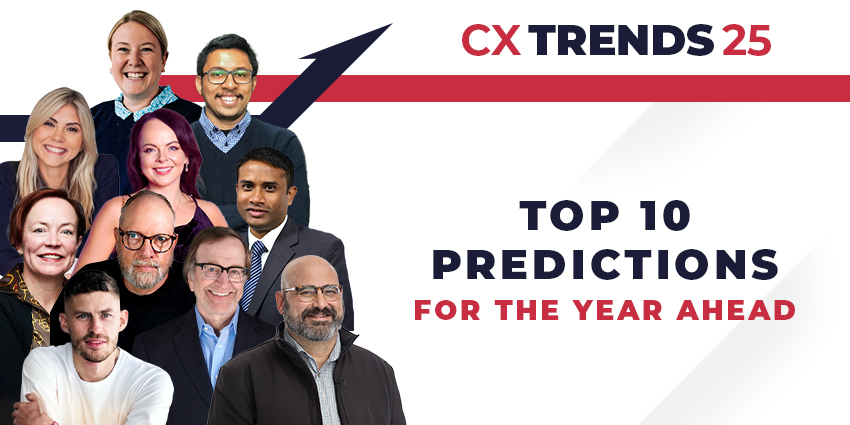 CX Trends 25 - Top 10 Predictions - CX Today News