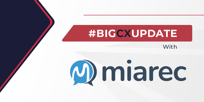 Big CX Update with MiaRec