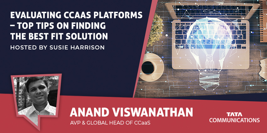 Evaluating CCaaS Platforms – Top Tips on Finding the Best Fit Solution
