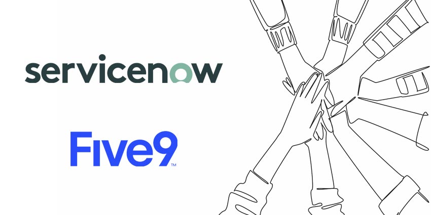 ServiceNow Teams Up with Five9 to Drop Another Unified CRM-CCaaS Offering