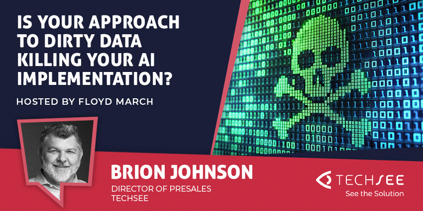 Is your approach to dirty data killing your AI implementation - TechSee