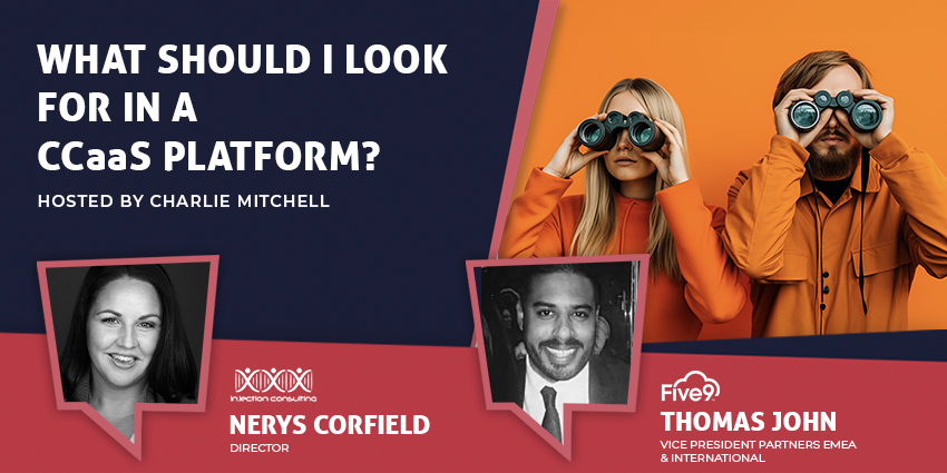 What Should I Look for In a CCaaS Platform - CX Today News