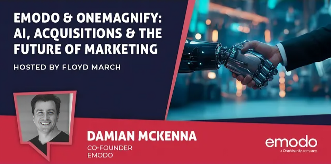 Emodo and OneMagnify - AI, Acquisitions and the future of marketing