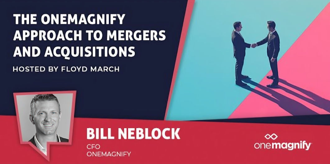 The OneMagnify Approach to Mergers and Acquisitions